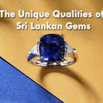 The Unique Qualities of Sri Lankan Gems